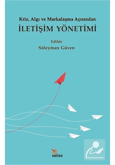 Kriz Algı ve Markalaşma Açısından İletişim Yönetimi- Kriter