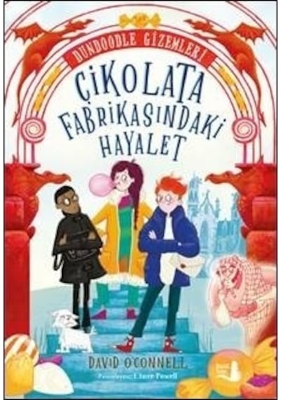 Çikolata Fabrikasındaki Hayalet - Dundoodle Gizemleri - David O' Connell - Büyülü Fener