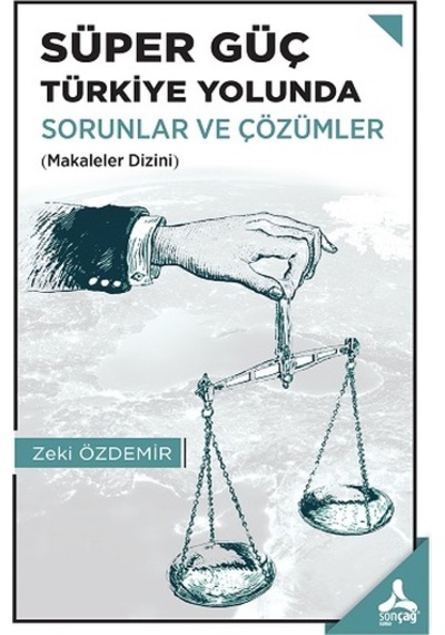 Süper Güç Türkiye Yolunda Sorunlar Ve Çözümler