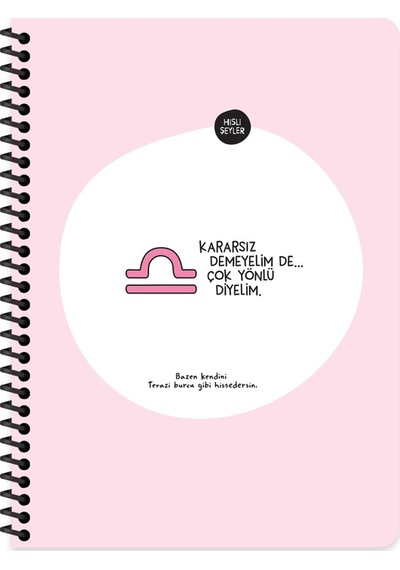 Hisli Şeyler Burçlar Serisi 16,5x22,5 Çizgili Spiralli Stickerli Defter - Kararsız Demeyelim De Çok Yönlü Diyelim Pembe