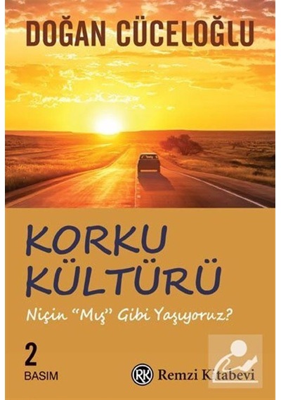 Korku Kültürü Niçin 'mış Gibi' Yaşıyoruz? - Doğan Cüceloğlu