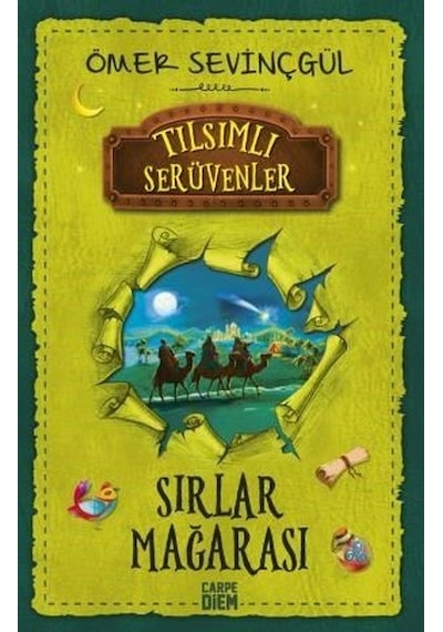 Sırlar Mağarası-Tılsımlı Serüvenler - Ömer Sevinçgül - Carpediem Kitap