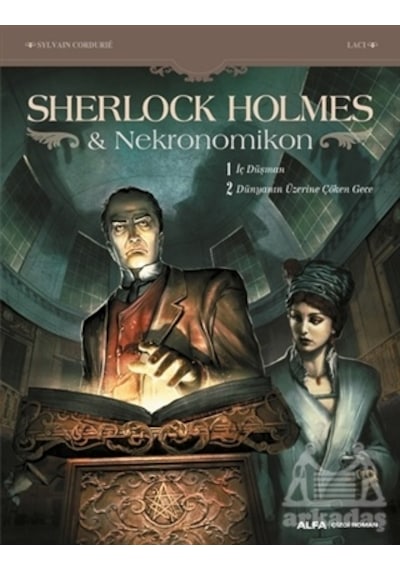 Sherlock Holmes ve Nekronomikon - Sylvain Cordurie - Alfa Yayıncılık