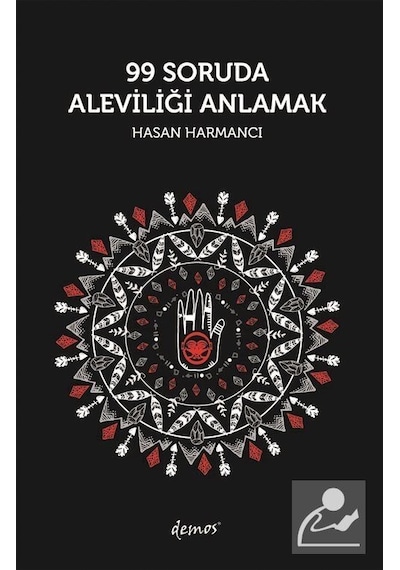 99 Soruda Aleviliği Anlamak - Hasan Harmancı - Demos Yayınları