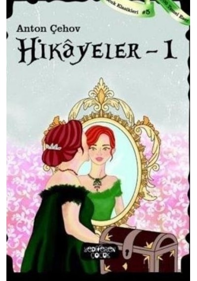 Hikayeler 1 - Anton Çehov - Yediveren Çocuk Yayınları