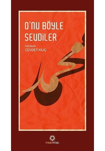 O'nu Böyle Sevdiler - İnsan Yayınları