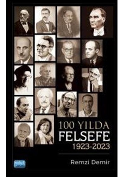 100 Yılda Felsefe 1923 - 2023 - Remzi Demir - Nobel Akademik Yayıncılık
