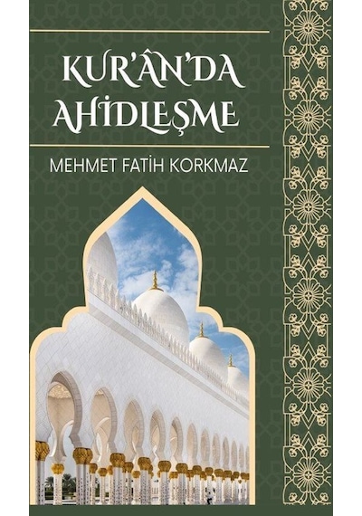 Kur'an'da Ahidleşme - Mehmet Fatih Korkmaz - Platanus Publishing