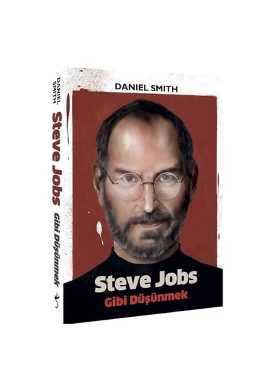 Steve Jobs Gibi Düşünmek