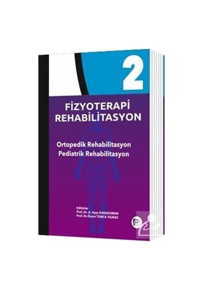 Fizyoterapi Rehabilitasyon Ortopedik Rehabilitasyon  Pediatrik