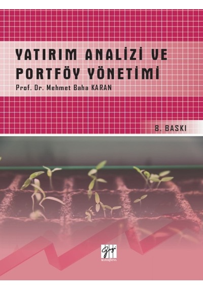 Yatırım Analizi Ve Portföy Yönetimi - Prof. Dr. Mehmet Baha Karan - Gazi Kitabevi