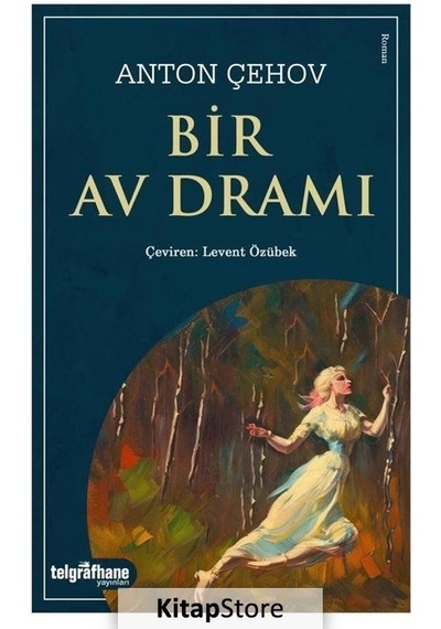 Bir Av Dramı - Anton Pavloviç Çehov - Telgrafhane Yayınları