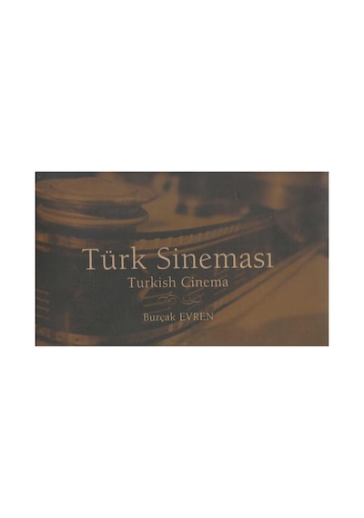 Türk Sineması Turkish Cinema - Burçak Evren - İng-türkçe Büyük Boy Renkli Resimli İlk Baskı