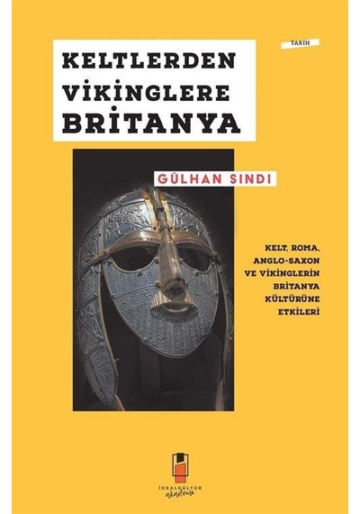 Keltlerden Vikinglere Britanya / Gülhan Sındı