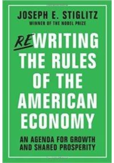 Rewriting the Rules of the American Economy: An Agenda for Growth and Shared Prosperity 9780393353129