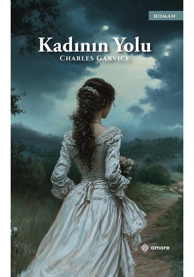 Kadının Yolu / Charles Garvice