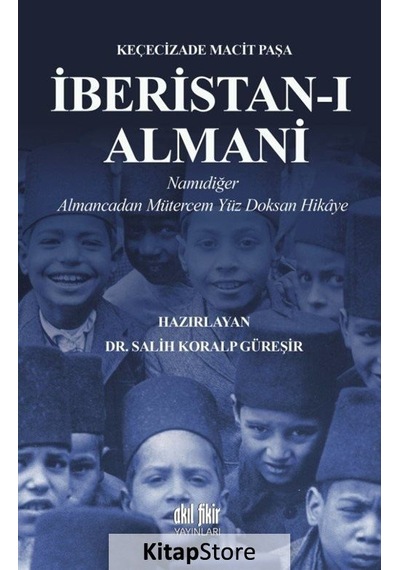 İberistan-ı Almani - Keçecizade Macit Paşa - Akıl Fikir Yayınları
