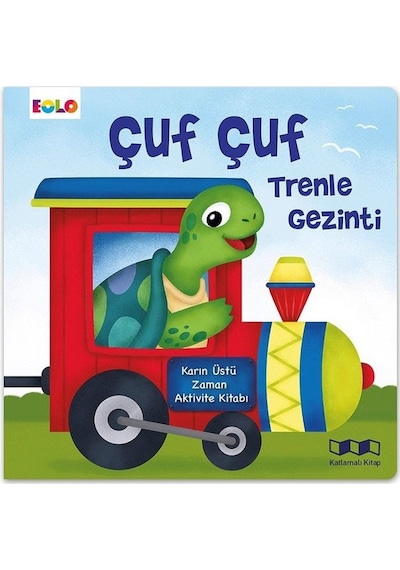 Çuf Çuf Trenle Gezinti - Karın Üstü Zaman Aktivite Kitabı- Eolo