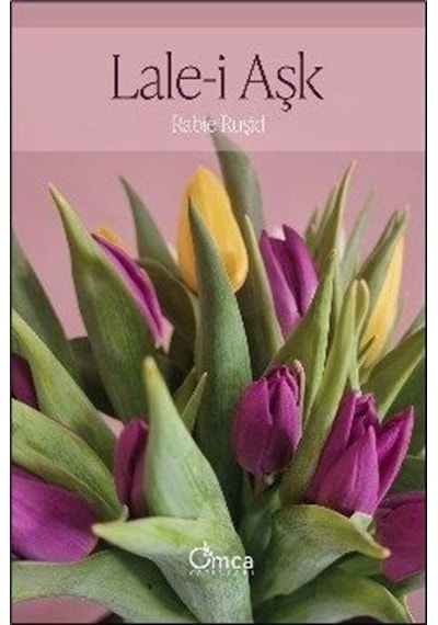 Lale-i Aşk / Rabie Ruşid