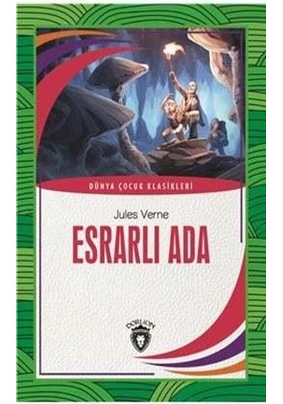 Esrarlı Ada - Dünya Çocuk Klasikleri - Jules Verne - Dorlion Yayınevi