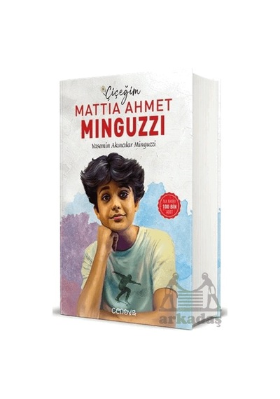 Çiçeğim Mattia Ahmet Minguzzi Cenova Yayınları