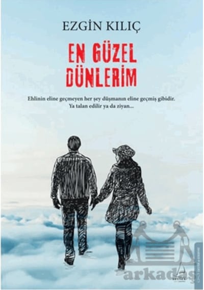 En Güzel Dünlerim Destek Yayınları Ezgin Kılıç