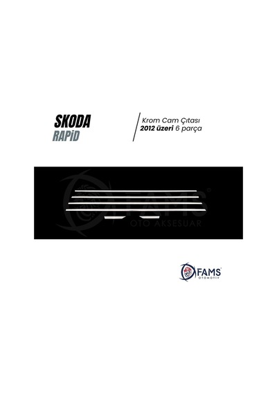 Skoda Rapid Krom Cam Çıtası 2012 üzeri 6 Parça Paslanmaz Çelik (Sedan)