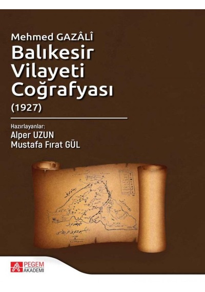 Mehmed Gazâlî Balıkesir Vilayeti Coğrafyası (1927)