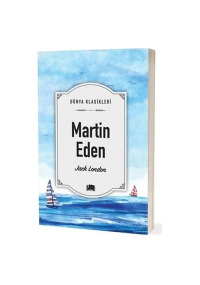 Martin Eden - Dünya Klasikleri - Jack London - Ema Klasik Yayınları