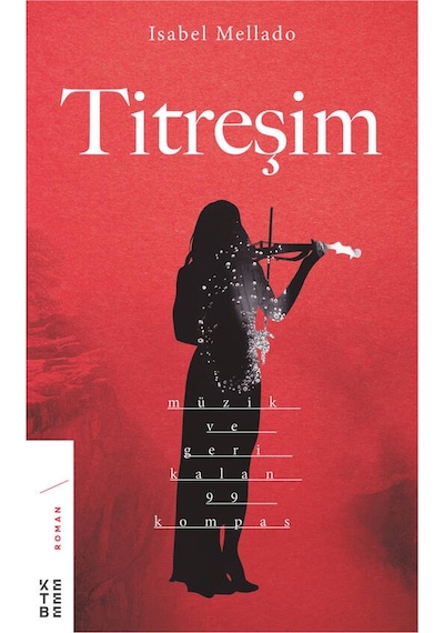 Titreşim-Müzik ve Geri Kalan 99 Kompas - Isabel Mellado - Ketebe