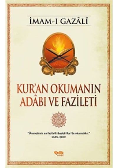 Kur'an Okumanın Adbı ve Fazileti - İmam-ı Gazâlî - Çelik Yayınevi