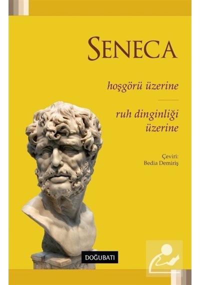 Hoşgörü Üzerine - Ruh Dinginliği Üzerine / Seneca 9786055063160