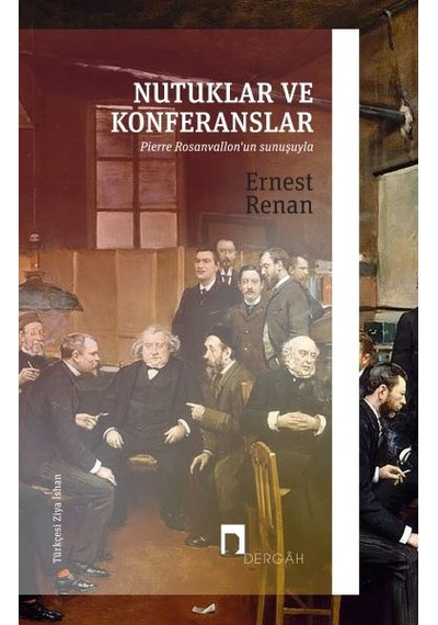 Nutuklar ve Konferanslar - Ernest Renan - Dergah Yayınları