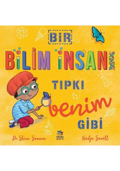 Bir Bilim İnsanı Tıpkı Benim Gibi - Catherine Coe -  Shini Somara - İthaki Çocuk