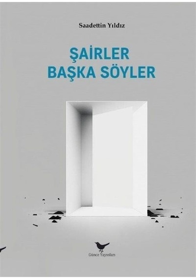 Şairler Başka Söyler / Sadettin Yıldız