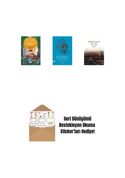 Okuldaki Yabancı + Ben Buranın Yabancısıyım + Dağda Duman Yeri Yok + Okuma Sticker'ları