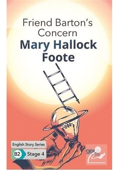Friend Barton's Concern - English Story Series - B2 Stage 4 - Mary Hallock Foote - Gece Kitaplığı