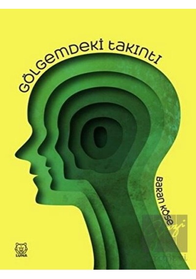 Gölgemdeki Takıntı - Baran Köse - Luna Yayınları