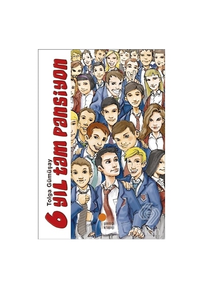 6 Yıl Tam Pansiyon/Tolga Gümüşay
