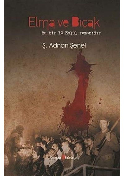 Elma ve Bıçak - Ş. Adnan Şenel - Kurgan Edebiyat