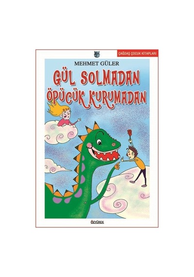 Gül Solmadan Öpücük Kurumadan - Mehmet Güler - Özyürek Yayınevi