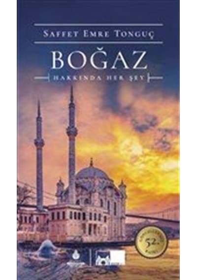 Boğaz Hakkında Her Şey - Saffet Emre Tonguç - Kültür A.Ş.