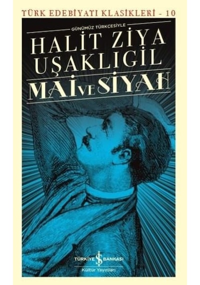 Mai Ve Siyah - Halit Ziya Uşaklıgil - İş Bankası