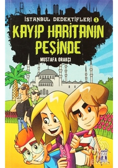 İstanbul Dedektifleri Kayıp Haritanın Peşinde/Mustafa Orakçı