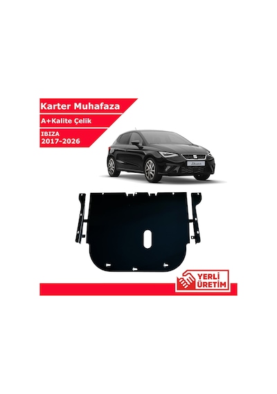 Seat Ibiza 2017-2026 Çelik Karter Muhafaza Çelik Koruma Sacı A+ Kalite Yerli Üretim