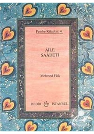 Aile Saadeti (Cep Boy) Pembe Kitaplar:4 / Mehmed Faik 2890000003204