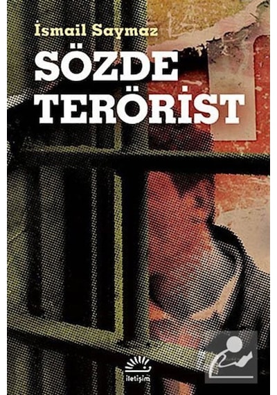 Sözde Terörist / Ismail Saymaz 9789750512308