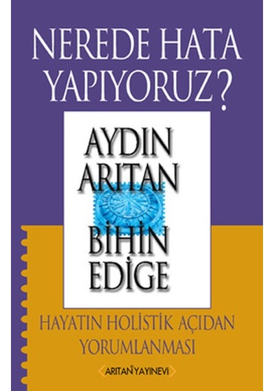 Nerede Hata Yapıyoruz? - Aydın Arıtan - Arıtan Yayınevi