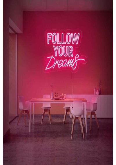 Follow Your Dreams Yazılı Neon Tabela Pembe