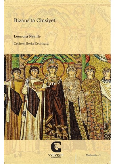 Bizans'ta Cinsiyet / Leonora Neville